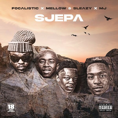 focalistic – sjepa ft mellow x sleazy & m.j