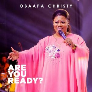 Obaapa Christy - Are You Ready