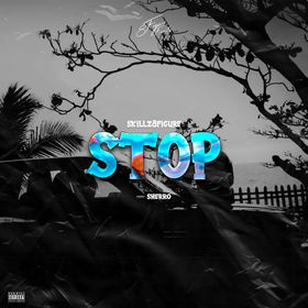 Skillz 8figure - Stop Ft Sherro