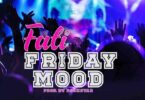 fati friday mood