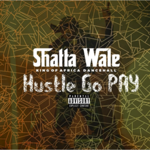 Shatta Wale - Hustle Go Pay