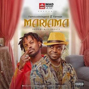 Famous De Legend Mariama Ft Fameye