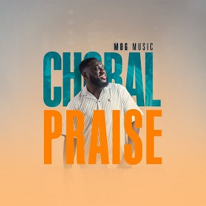 MOGmusic Choral Praise