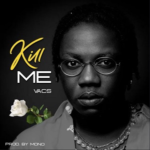 Vacs – Kill Me