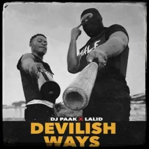 Dj Paak – Devilish Ways Ft Lalid