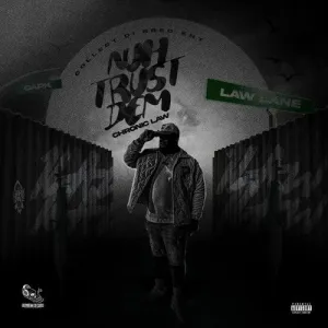 Chronic Law – Nuh Trust Dem
