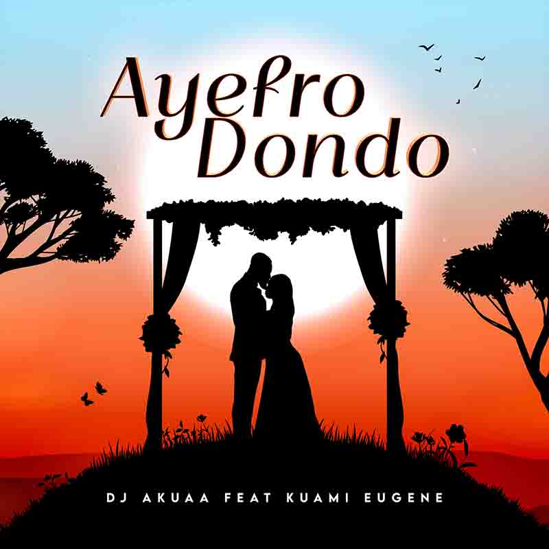 Download MP3: Ayefro Dondoo by DJ Akuaa Ft Kuami Eugene | Halmblog.com