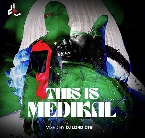 dj lord otb – this is medikal