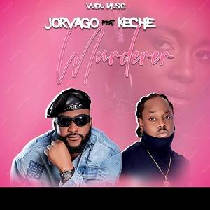Jorvago – Murderer Ft Keche