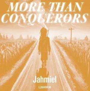 Jahmiel – More Than Conquerors