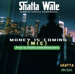 Shatta Wale – Money Is Coming (MIC)