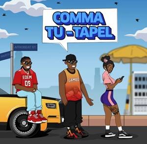 Gambo & Edem - Comma Tu-Tapel