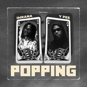 Imrana - Popping Ft Ypee