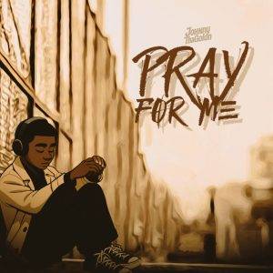 Johnny ThaGoldn - Pray For Me
