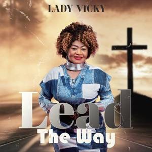 Lady Vicky - Lead The Way