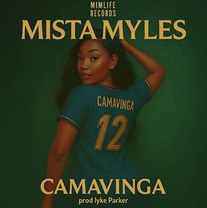Mista Myles - Camavinga