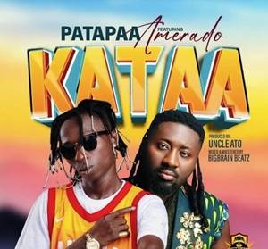 Patapaa – Kataa Ft Amerado