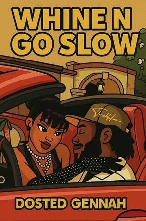 Dosted Gennah - Whine N Go Slow