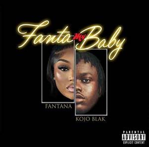 Fantana & Kojo Blak - Fanta My Baby