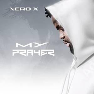 Nero X - My Prayer