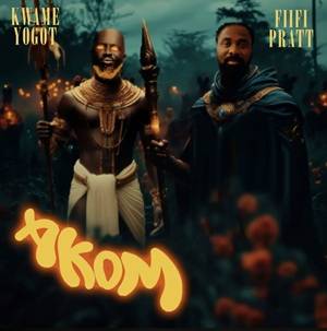 Fiifi Prat - Akom Ft Kwame Yogot