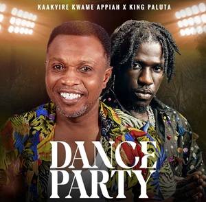 Kaakyire Kwame Appiah - Dance Party Ft King Paluta