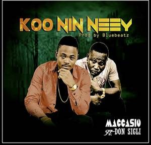 Maccasio - Koo Nin Neey Ft Don Sigli