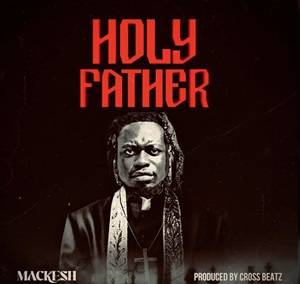 Mackesh - Holy Father