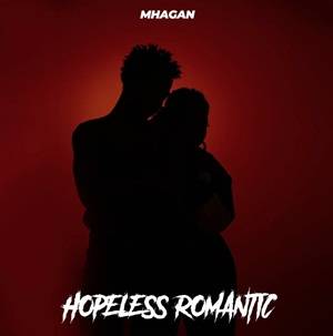 Mhagan - Hopeless Romantic