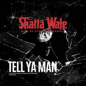 Shatta Wale - Tell Ya Man