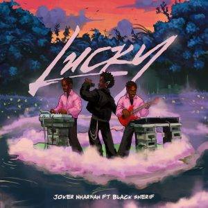 Joker Nharnah – Lucky Ft Black Sherif