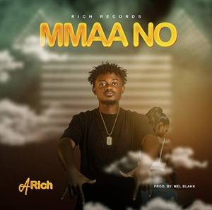 A Rich - Mmaa No