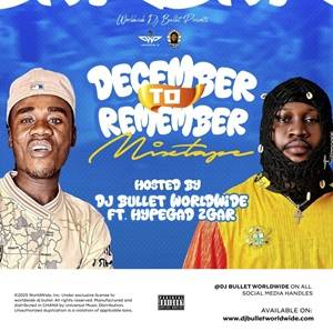 dj bullet worldwide – december to remember mixtape 2025 ft hypegad 2gar