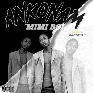 Mimi Boi - Ankonam