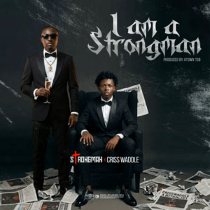 Strongman - I Am A Strongman Ft Criss Waddle
