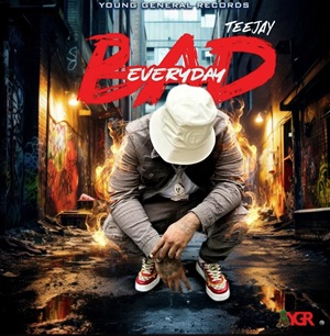 TeeJay - Bad Everyday
