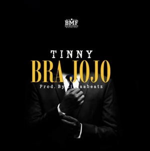 Tinny – Bra Jojo