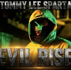 Tommy Lee Sparta - Evil Rise