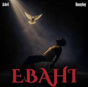 Ashell - Ebahi Ft Hunnyboy