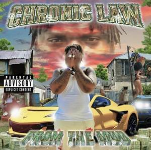 Chronic Law - From The Mud