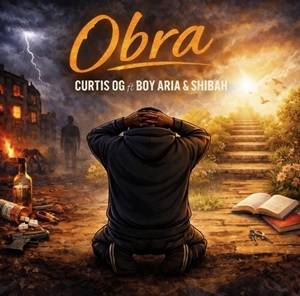 Curtis Og - Obra Ft Boy Aria & Shibah