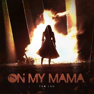 Fad Lan - On My Mama