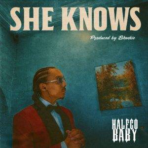 She Knows by Halfco Baby,Halfco Baby She Knows
