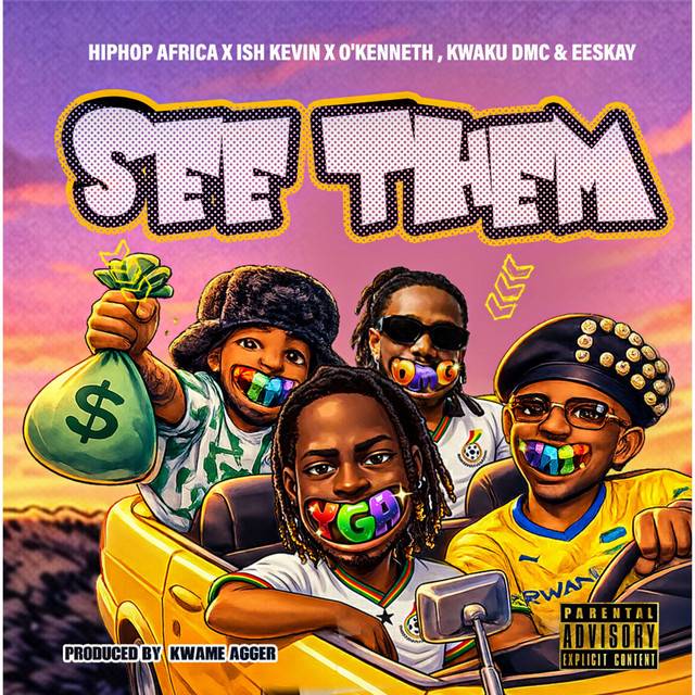 See Them by Hiphop Africa Ft. Ish Kevin, O’Kenneth, Kwaku DMC & EESKAY