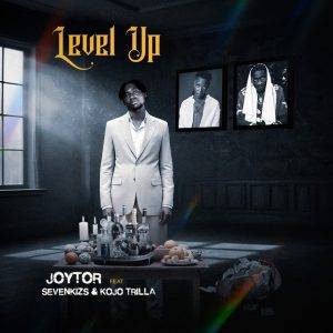 Level Up by Joytor,Joytor Level Up,Joytor Ft Sevenkizs