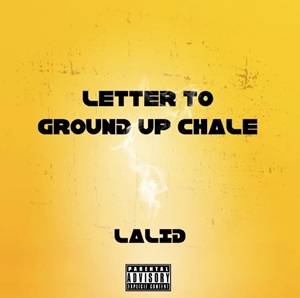 Lalid - Letter To Ground Up