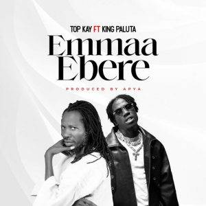 Emmaa Ebere by Nana Top Kay Ft King Paluta,Nana Top Kay Ft King Paluta,Nana Top Kay Emmaa Ebere