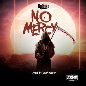 No Mercy by Opanka,Opanka No Mercy