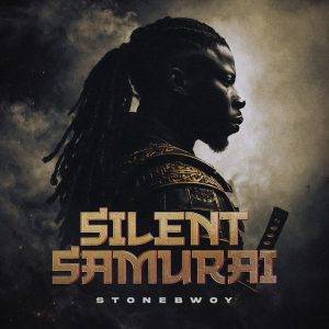 Silent Samurai by Stonebwoy,Stonebwoy Silent Samurai