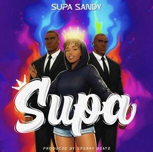 Supa Sandy - Supa